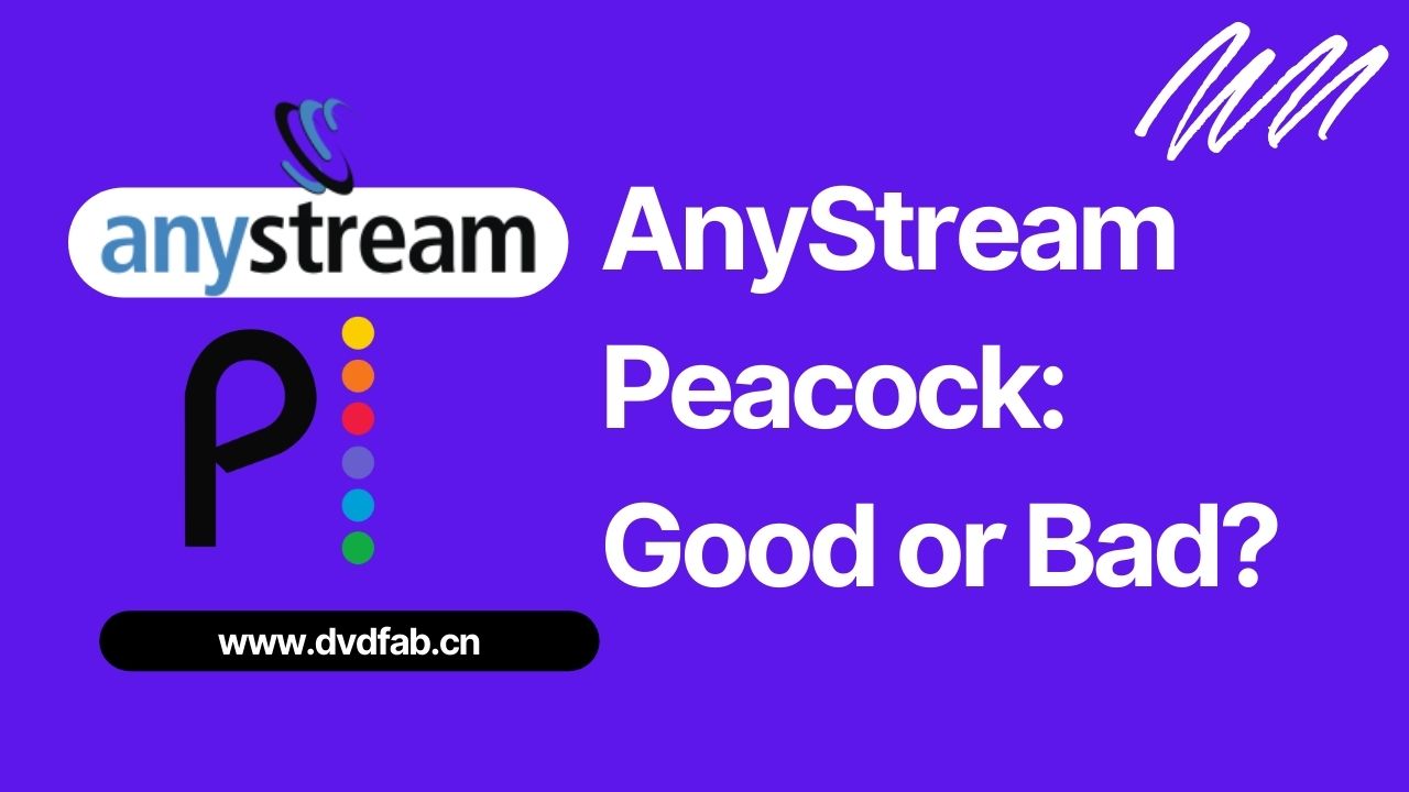 AnyStream Peacock: How to Use and Troubleshooting | 2024