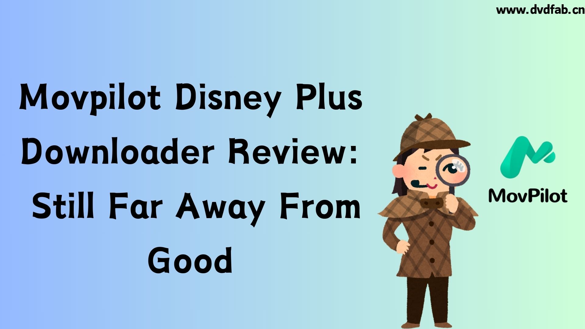 Movpilot Disney Plus Downloader Review 2025: Still Far Away From Good