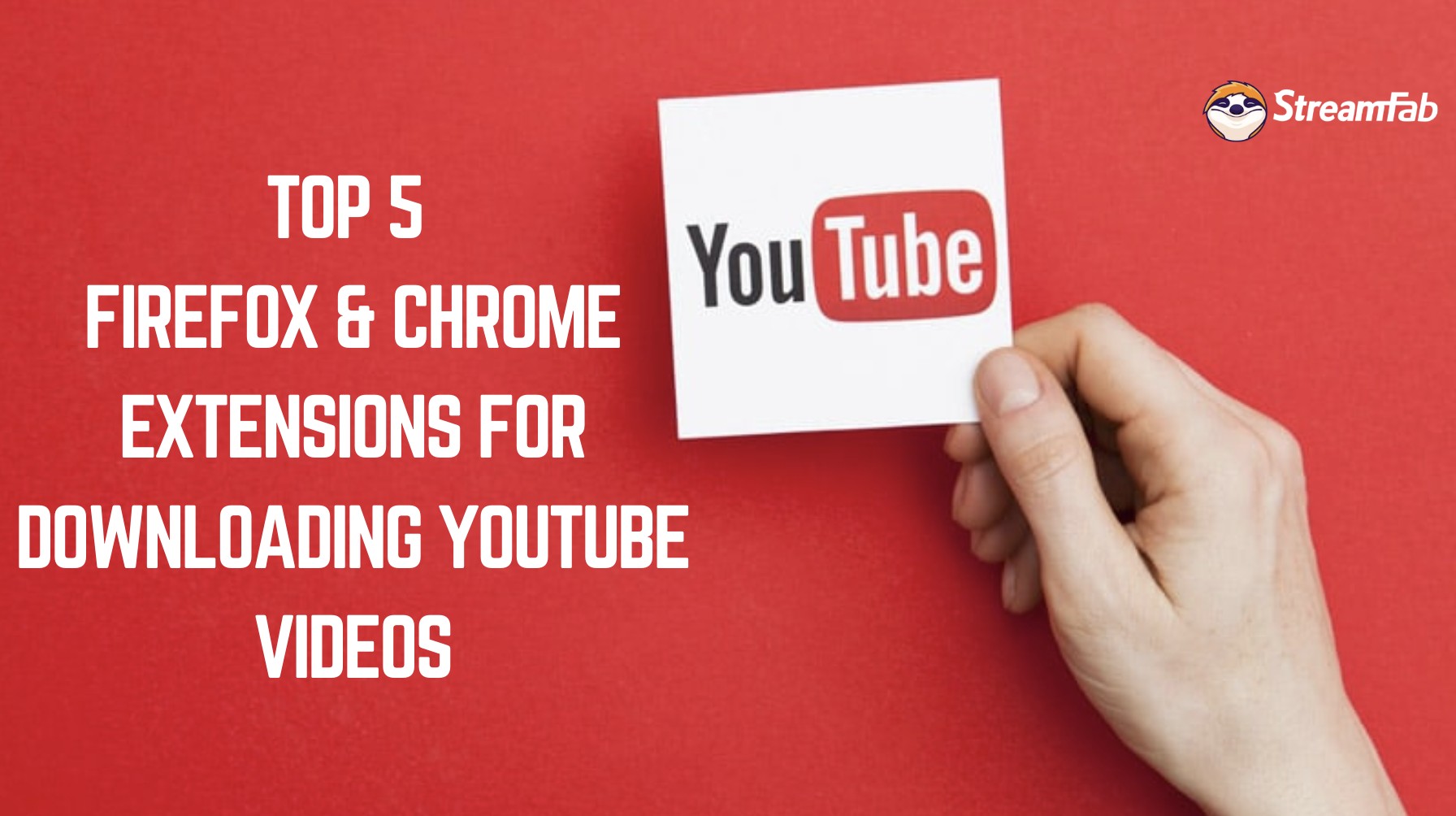 5 Best Firefox & Chrome Extensions for Downloading YouTube Videos