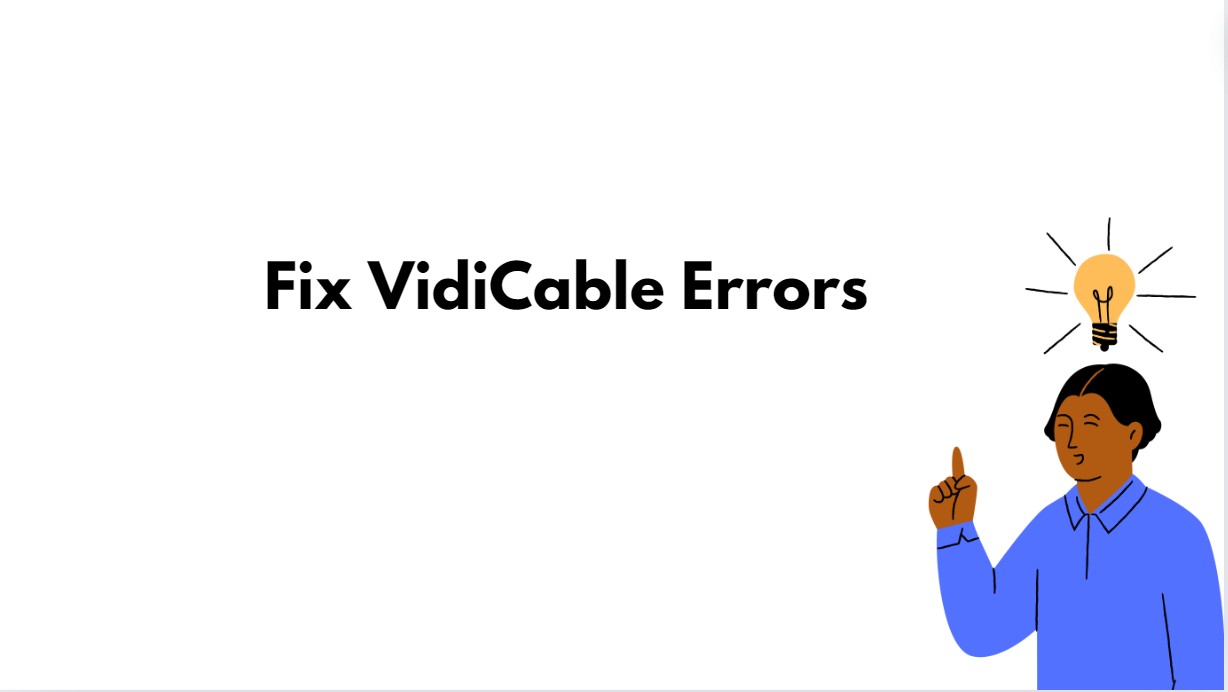 Fix VidiCable Errors