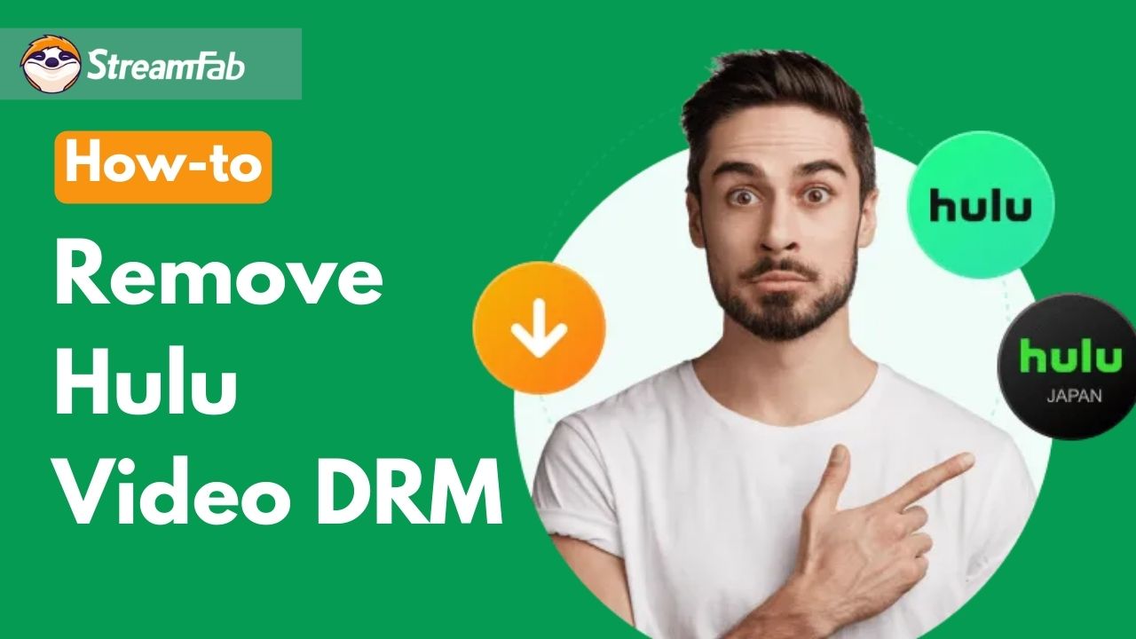 Guide: How to Remove Hulu DRM for Downloaded Videos?