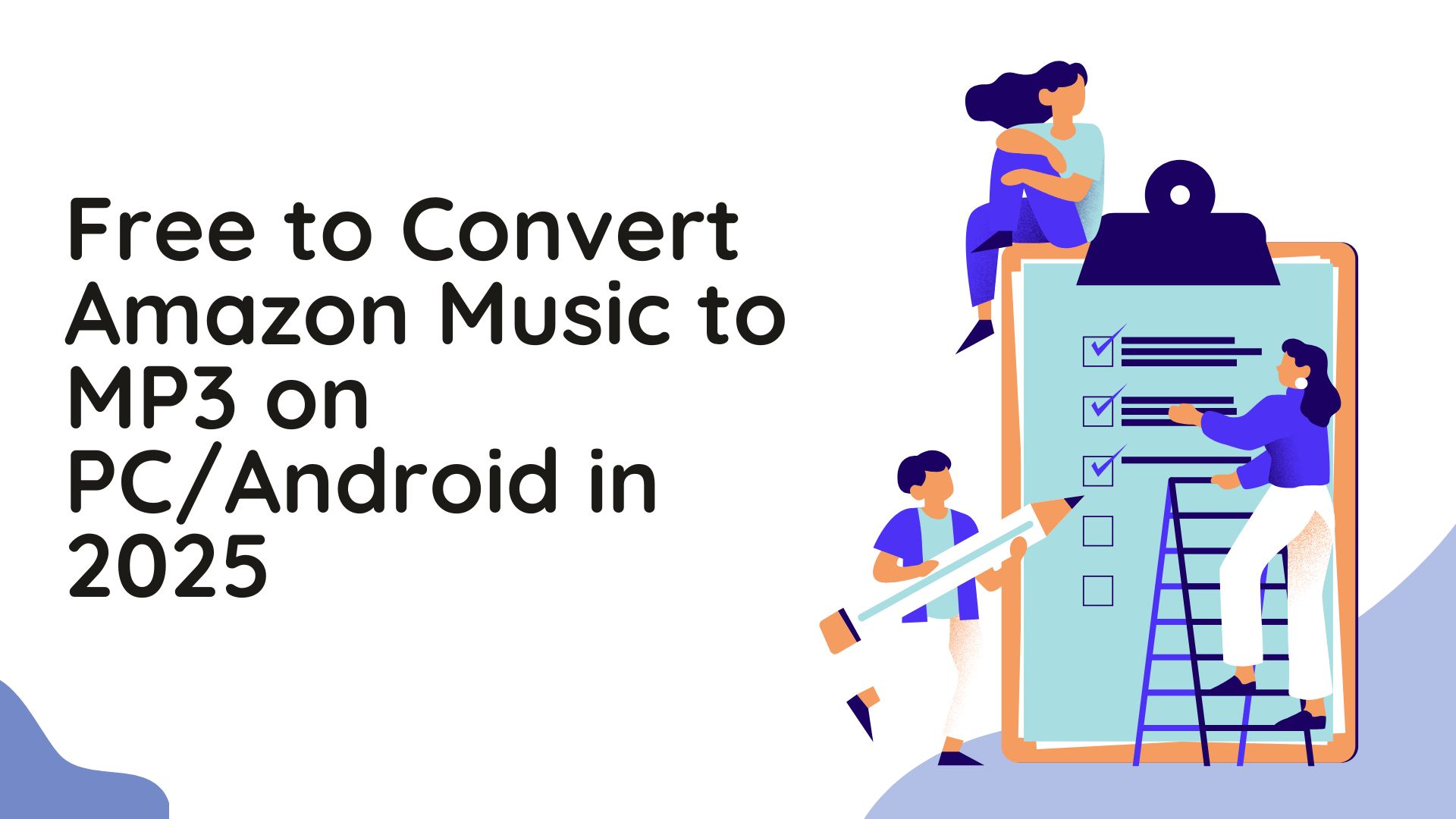 Free to Convert Amazon Music to MP3 on PC/Android in 2025