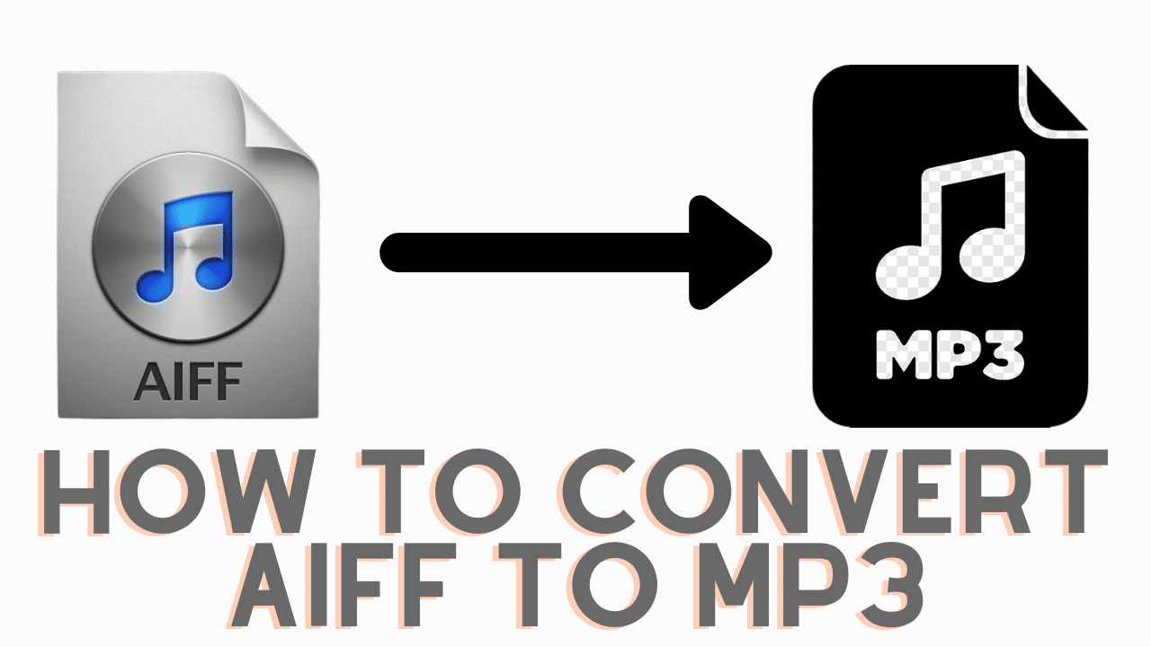 Best Aiff to Mp3 Converter: Convert Aiff File to Mp3 for Free