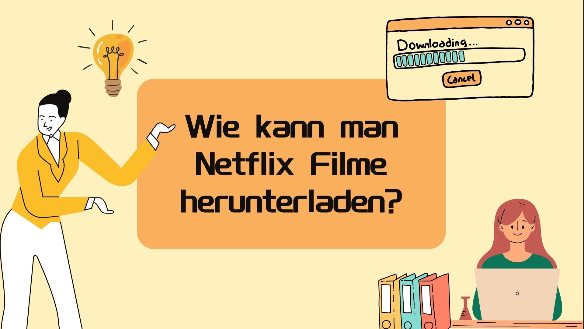 Netflix Filme herunterladen: Der ultimative Leitfaden für 2025